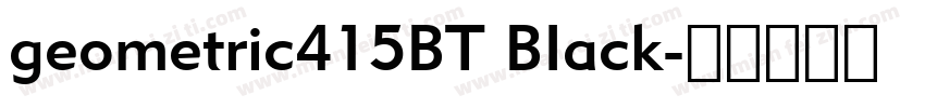 geometric415BT BIack字体转换